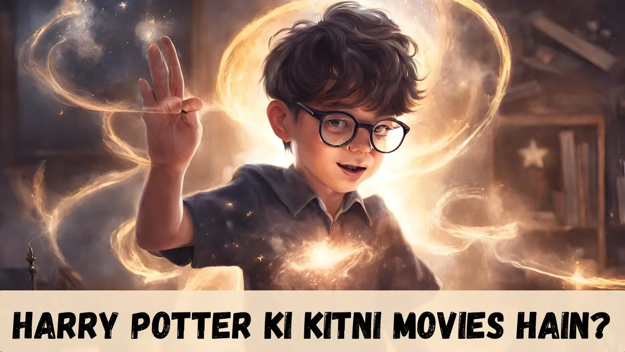 Harry Potter Ki Kitni Movies Hain?
